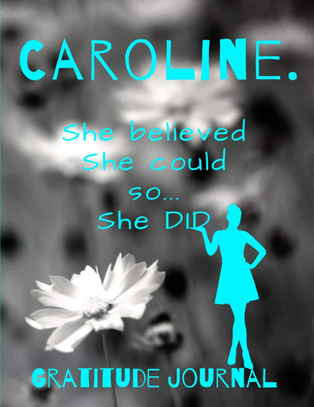 ler totalmente Caroline. She Believed She Could So She Did. Gratitude Journal: Start Your Day With Gratitude. Daily Gratitude Journal/Diary With Inspirational And... Women, Girls. Journal For You. Gift For Her.