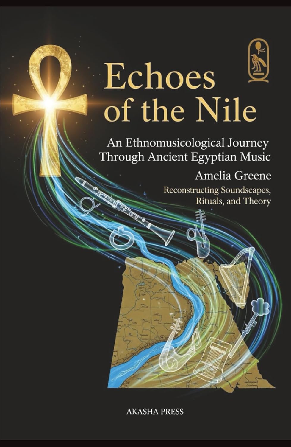 ler totalmente Echoes of the Nile: An Ethnomusicological Journey Through Ancient Egyptian Music: Reconstructing Soundscapes, Rituals, and Theory (Voices of Humanity:... Instruments & Sacred Sounds Through History)