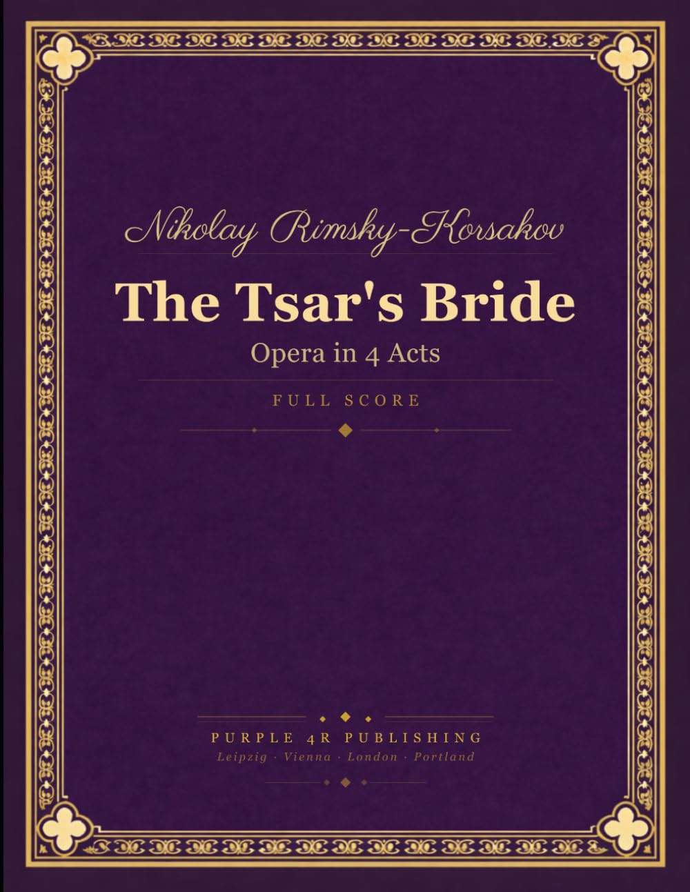 Rimsky-Korsakov: The Tsar's Bride, Opera in 4 Acts - Full Orchestral Score baixar o livro de graça