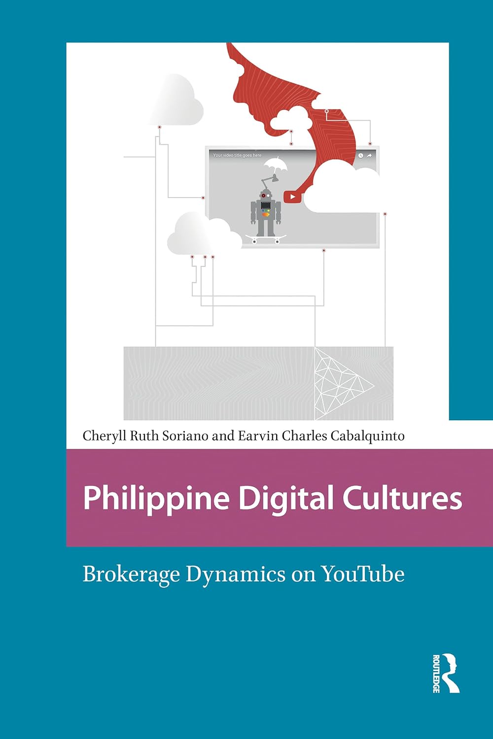 Philippine Digital Cultures: Brokerage Dynamics on YouTube (Asian Visual Cultures) (English Edition) baixar livro de graça