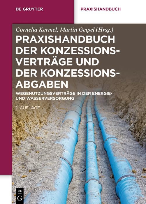 capítulo por capítulo baixar Praxishandbuch der Konzessionsverträge und der Konzessionsabgaben: Wegenutzungsverträge in der Energie- und Wasserversorgung (De Gruyter Praxishandbuch) (German Edition)