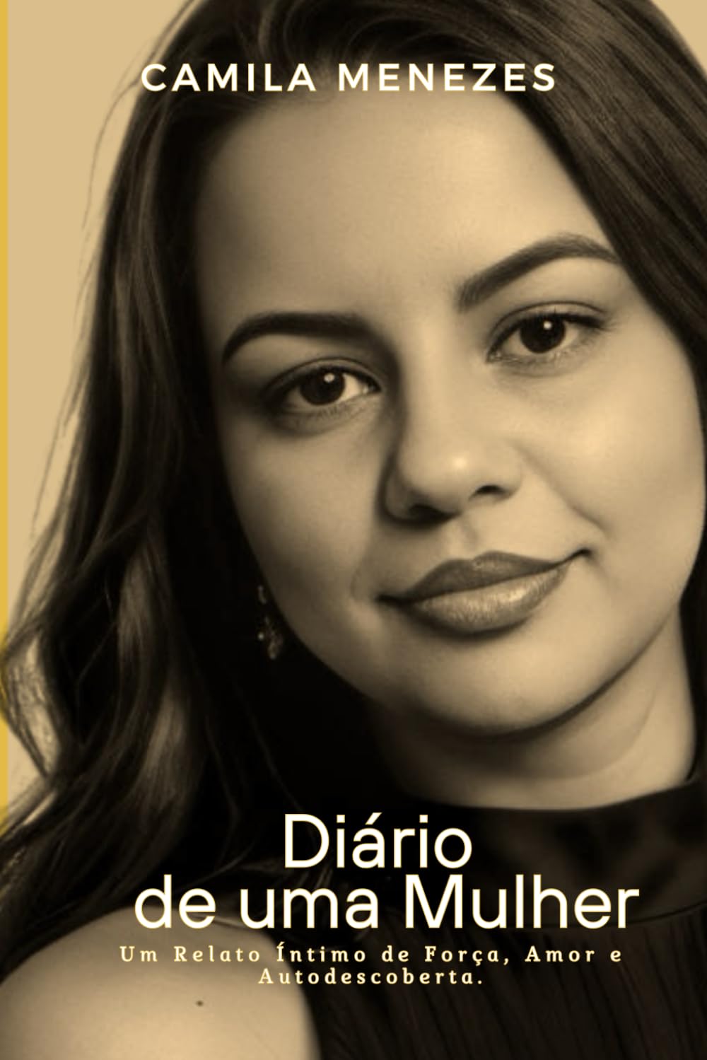 capítulo por capítulo baixar Diário de uma Mulher!: Um Relato Íntimo de Força, Amor e Autodescoberta (Portuguese Edition)
