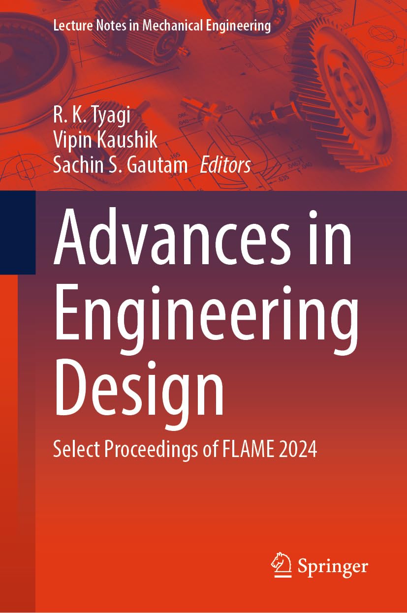 Advances in Engineering Design: Select Proceedings of FLAME 2024 (Lecture Notes in Mechanical Engineering) (English Edition) baixar o livro de graça