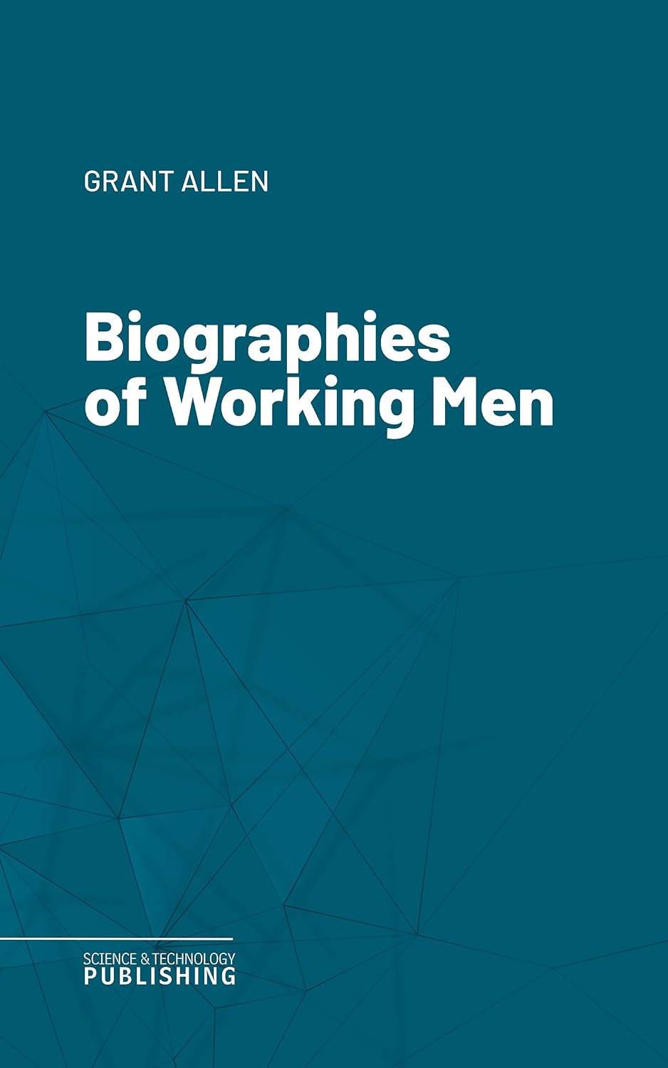ler totalmente Biographies of Working Men (English Edition)