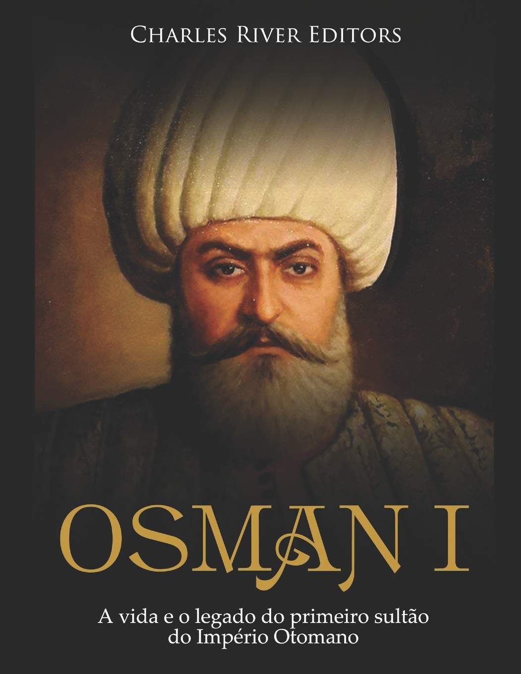 Osman I: A vida e o legado do primeiro sultão do Império Otomano baixar o livro de graça