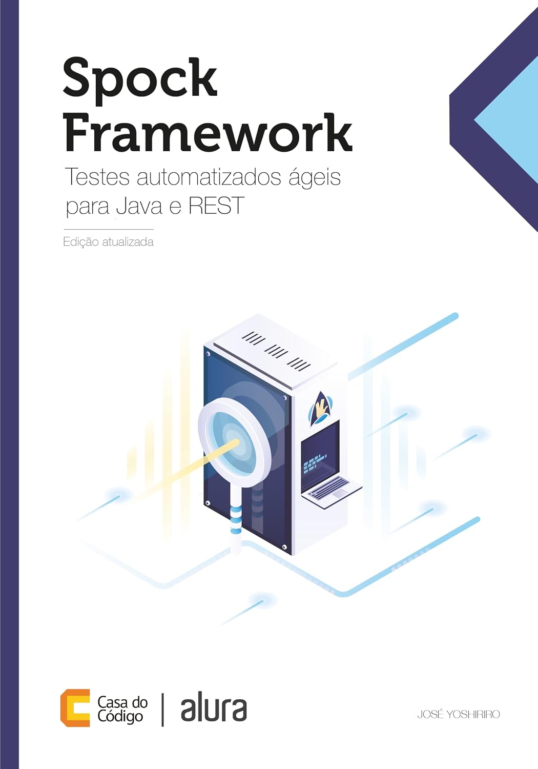 Spock Framework: Testes automatizados ágeis para Java e REST