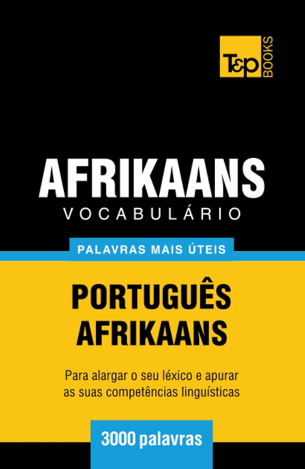 capítulo por capítulo baixar Vocabulário Português-Afrikaans - 3000 palavras mais úteis (European Portuguese Collection) (Portuguese Edition)