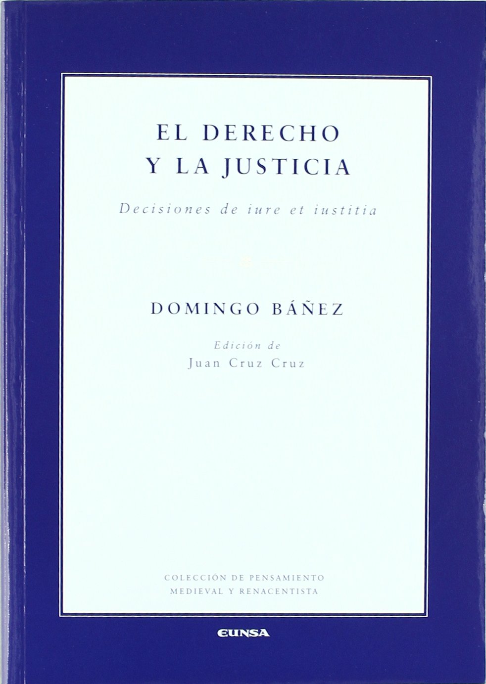 El derecho y la justicia: decisiones de iure et iustitia: Decisiones de Iure Et Iustitua Salamanca 1594, Venecia 1595 baixar livro de graça