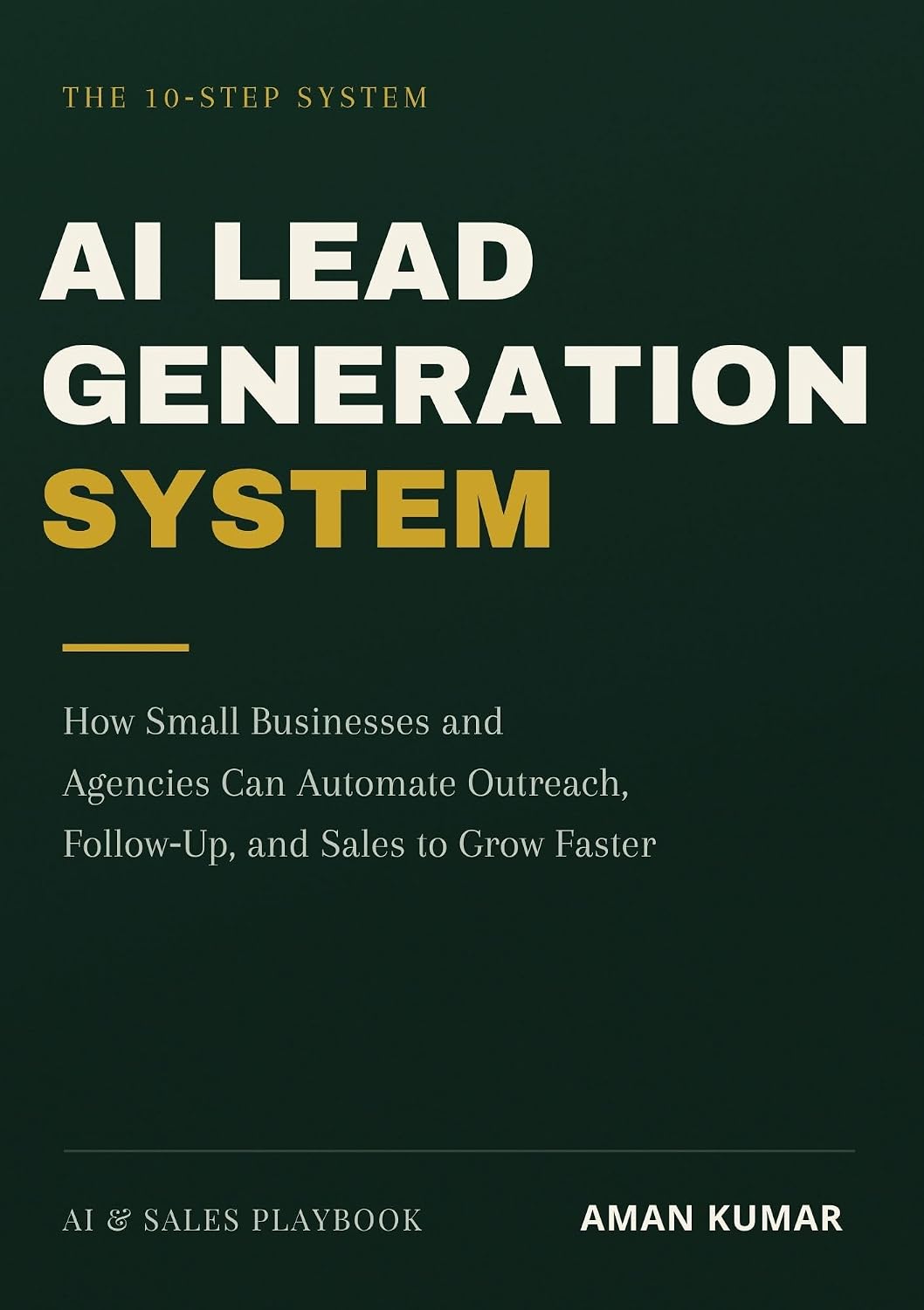 AI LEAD GENERATION SYSTEM: How Small Businesses and Agencies Can Automate Outreach, Follow-Up, and Sales to Grow Faster (English Edition) baixar livro de graça