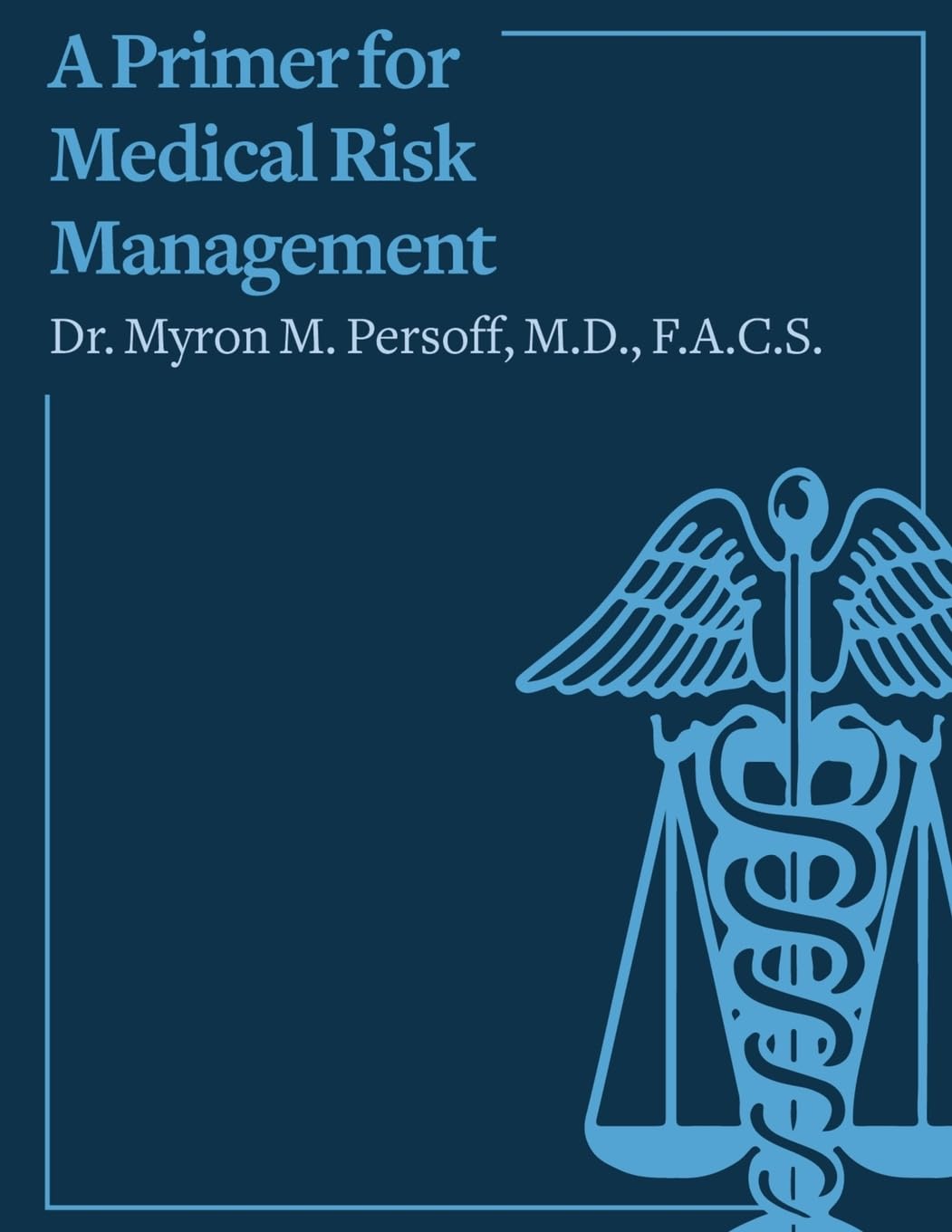 ler totalmente A Primer for Medical Risk Management