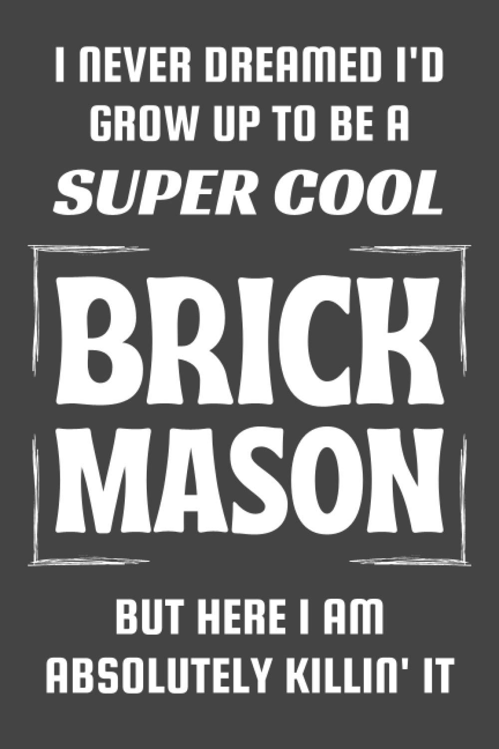 Brick Mason Gifts: Blank Lined Notebook Journal Diary Paper, a Funny and Appreciation Gift for Brick Mason to Write in (Volume 9) baixar livro de graça