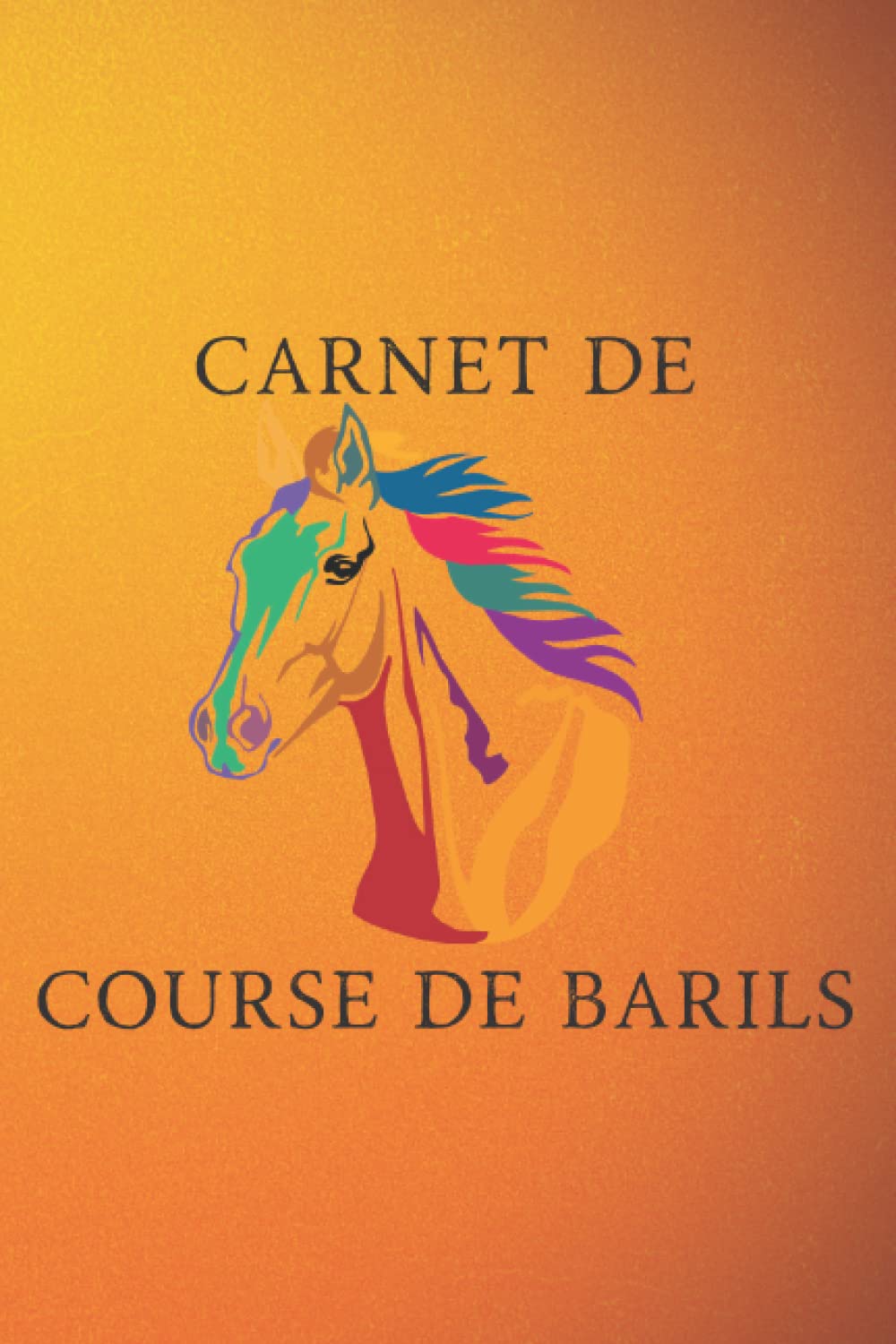 ler totalmente Carnet de Course de Barils: Carnet de Barrel Racing et registre de rodéo pour le suivi et l'enregistrement de votre rodéo, spectacle et autres détails... entraîneur, entraîneur (French Edition)