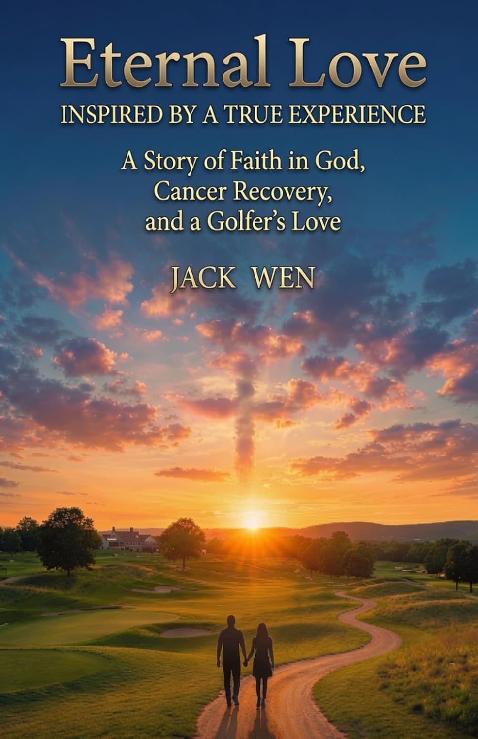 capítulo por capítulo baixar Eternal Love: Inspired by a true experience： A story of Faith in God， Cancer Recovery， and a Golfer's Love