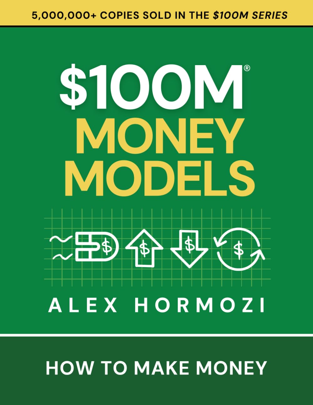 $100M Money Models: How To Make Money (Acquisition.com $100M Series) baixar livro de graça