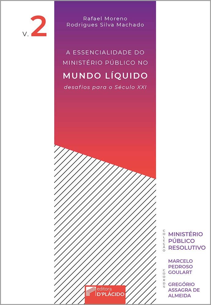 A Essencialidade do Ministério Público no Mundo Líquido: Desafios Para o Século XXI