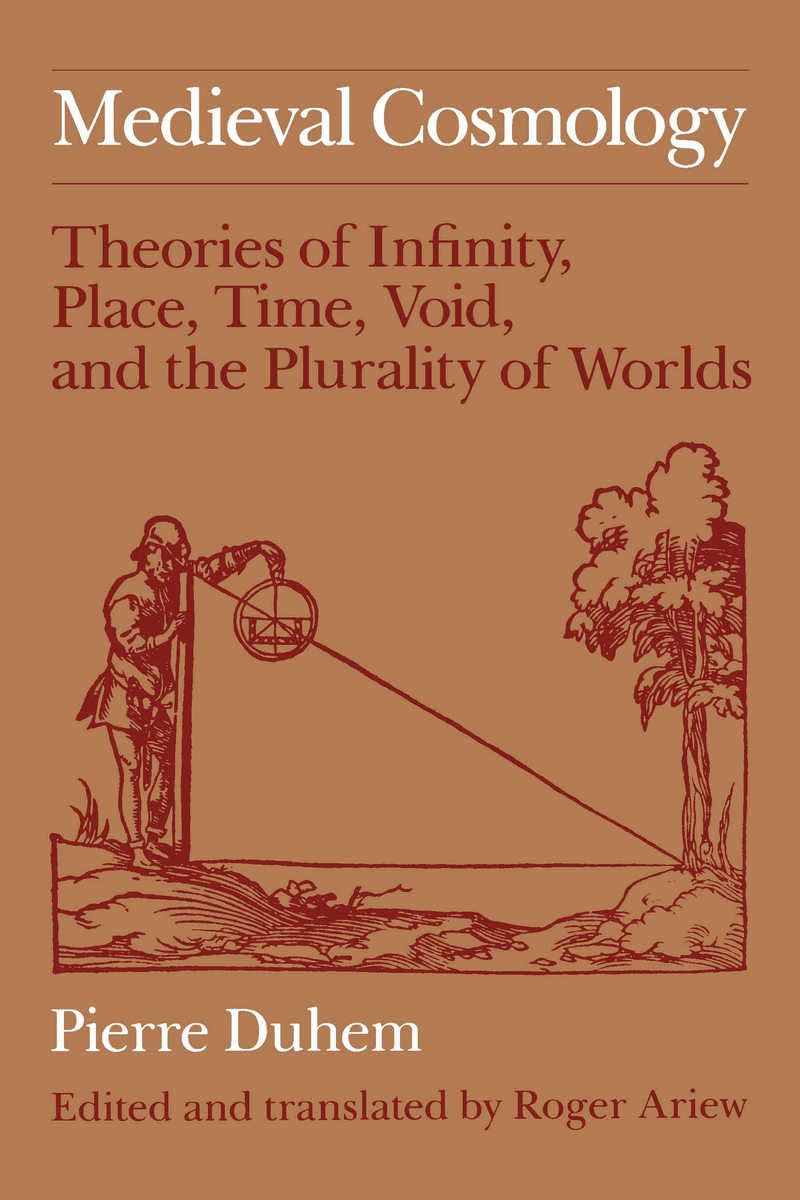 ler totalmente Medieval Cosmology: Theories of Infinity, Place, Time, Void, and the Plurality of Worlds