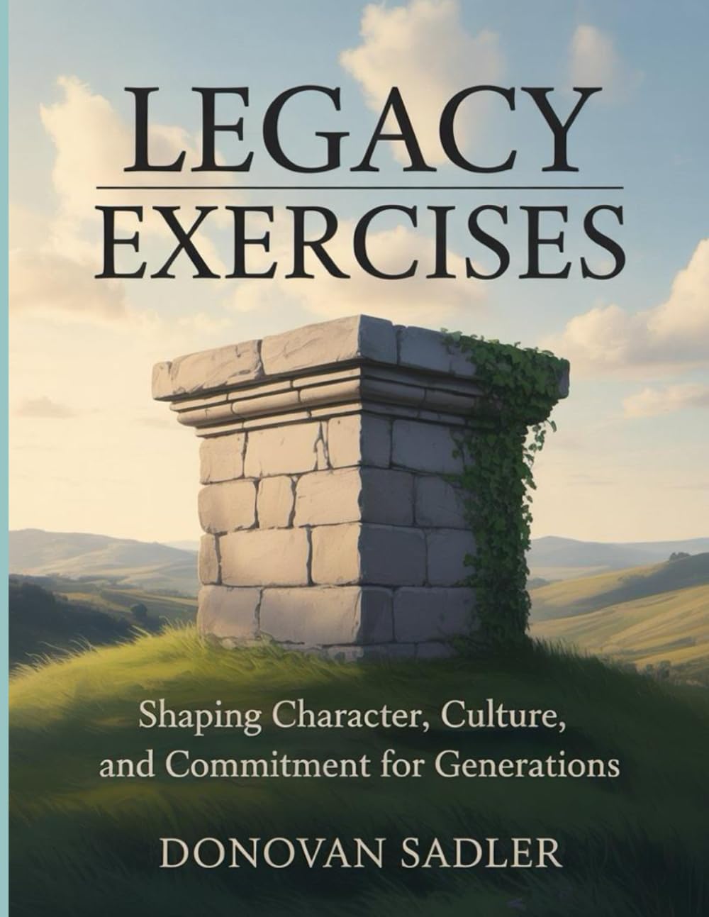 ler totalmente Legacy Exercises: Shaping Character, Culture and Commitment for Generations