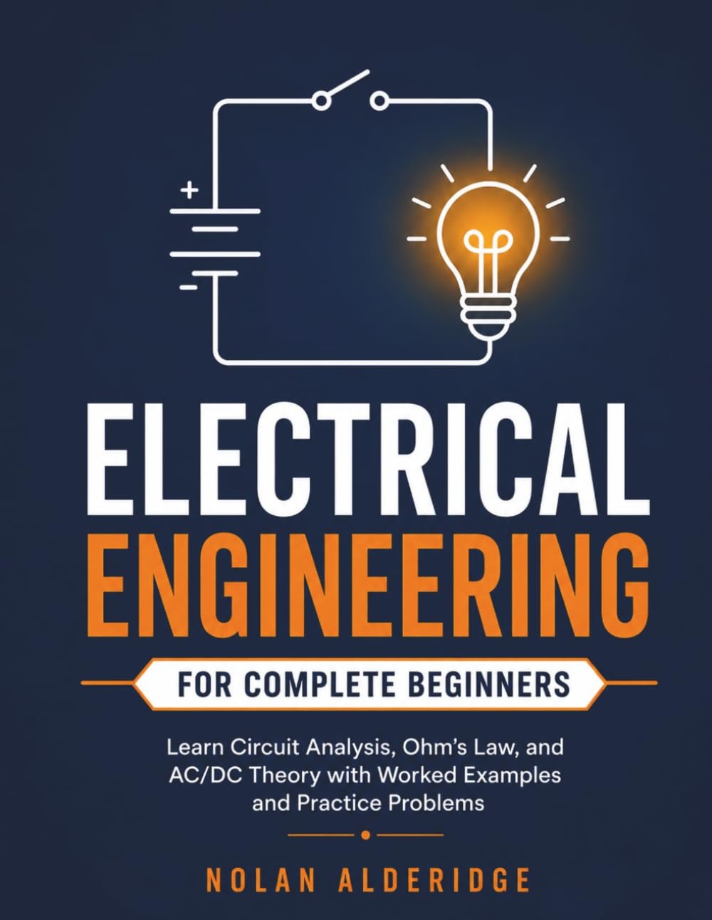 ELECTRICAL ENGINEERING FOR COMPLETE BEGINNERS: Learn Circuit Analysis, Ohm's Law, and AC/DC Theory with Worked Examples and Practice Problems — No Prior Knowledge Required baixar livro de graça