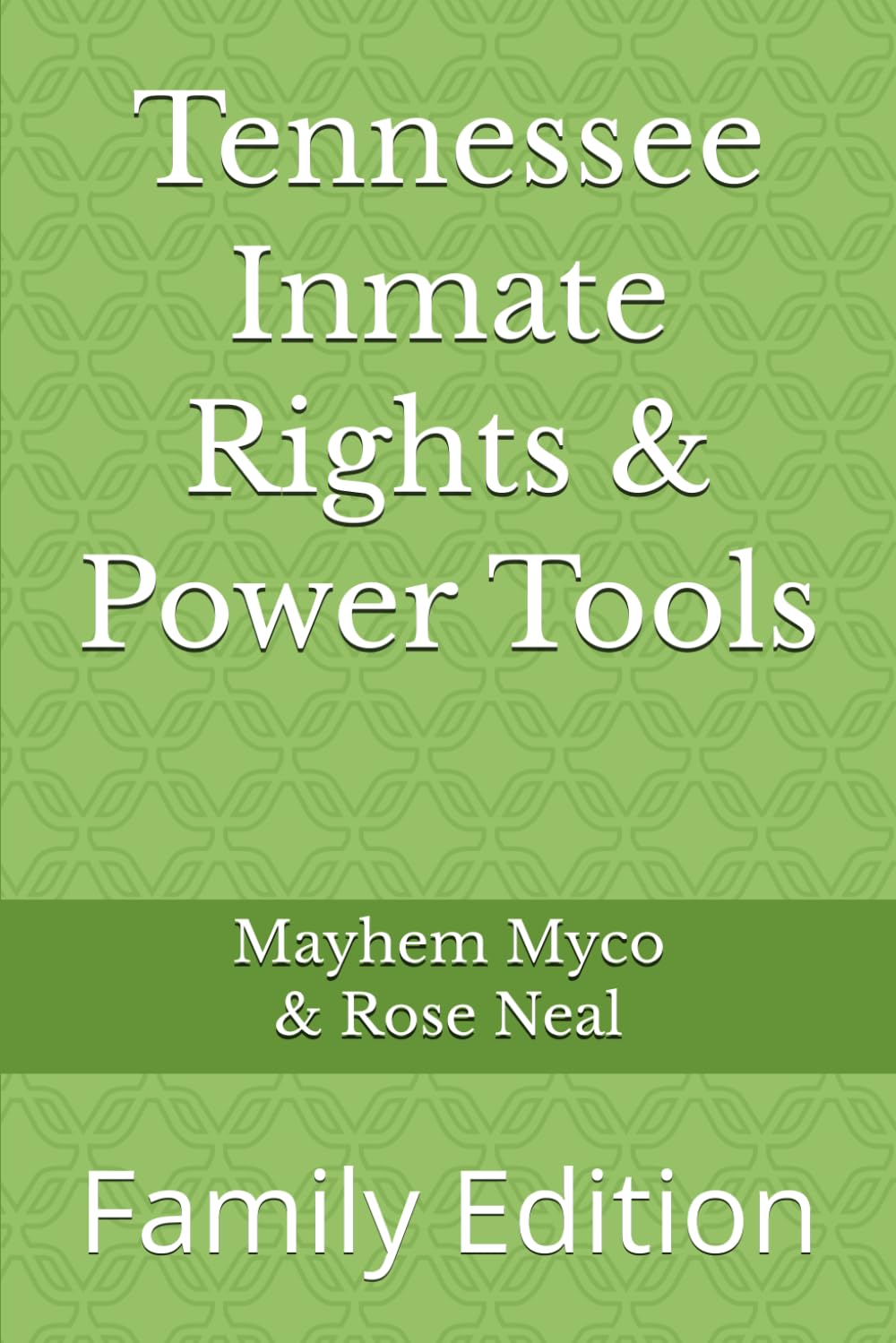 Tennessee Inmate Rights & Power Tools: Family Edition