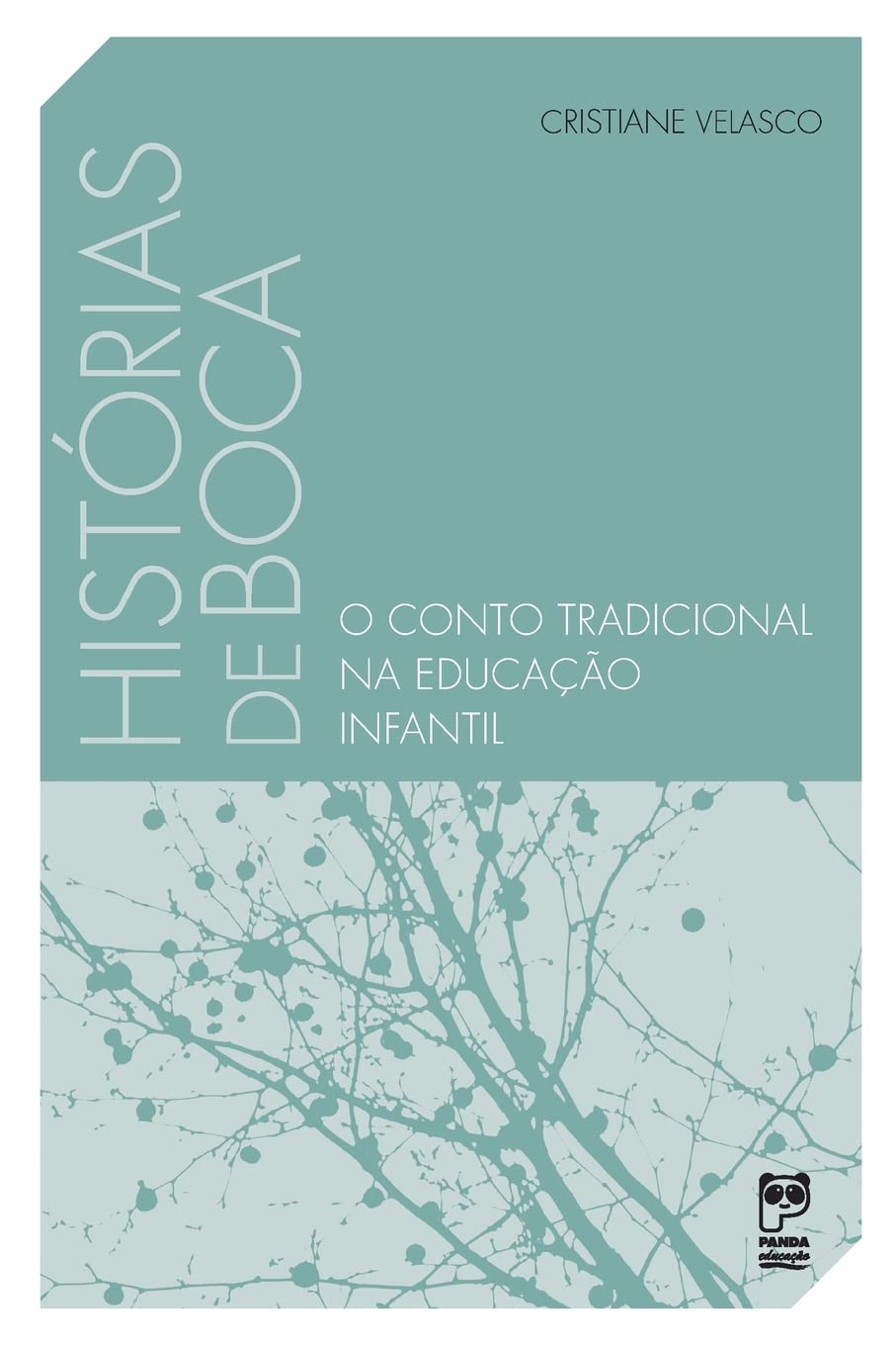 Histórias de boca: O conto tradicional na educação infantil baixar livro de graça