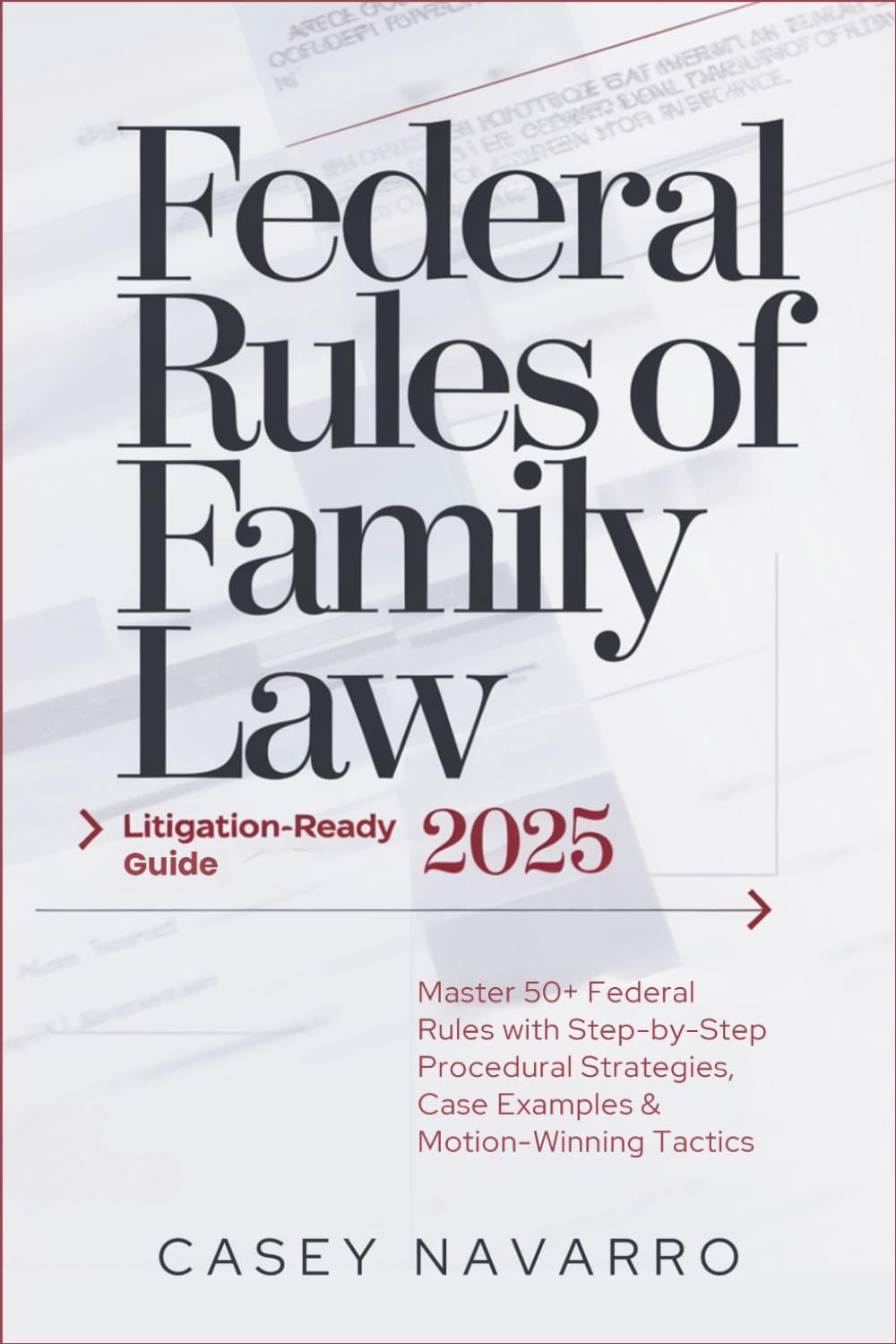 ler totalmente Federal Rules of Family Law 2025 – Litigation‑Ready Guide: Master 50+ Federal Family Rules with Step‑by‑Step Procedural Strategies, Case Examples & Motion‑Winning Tactics