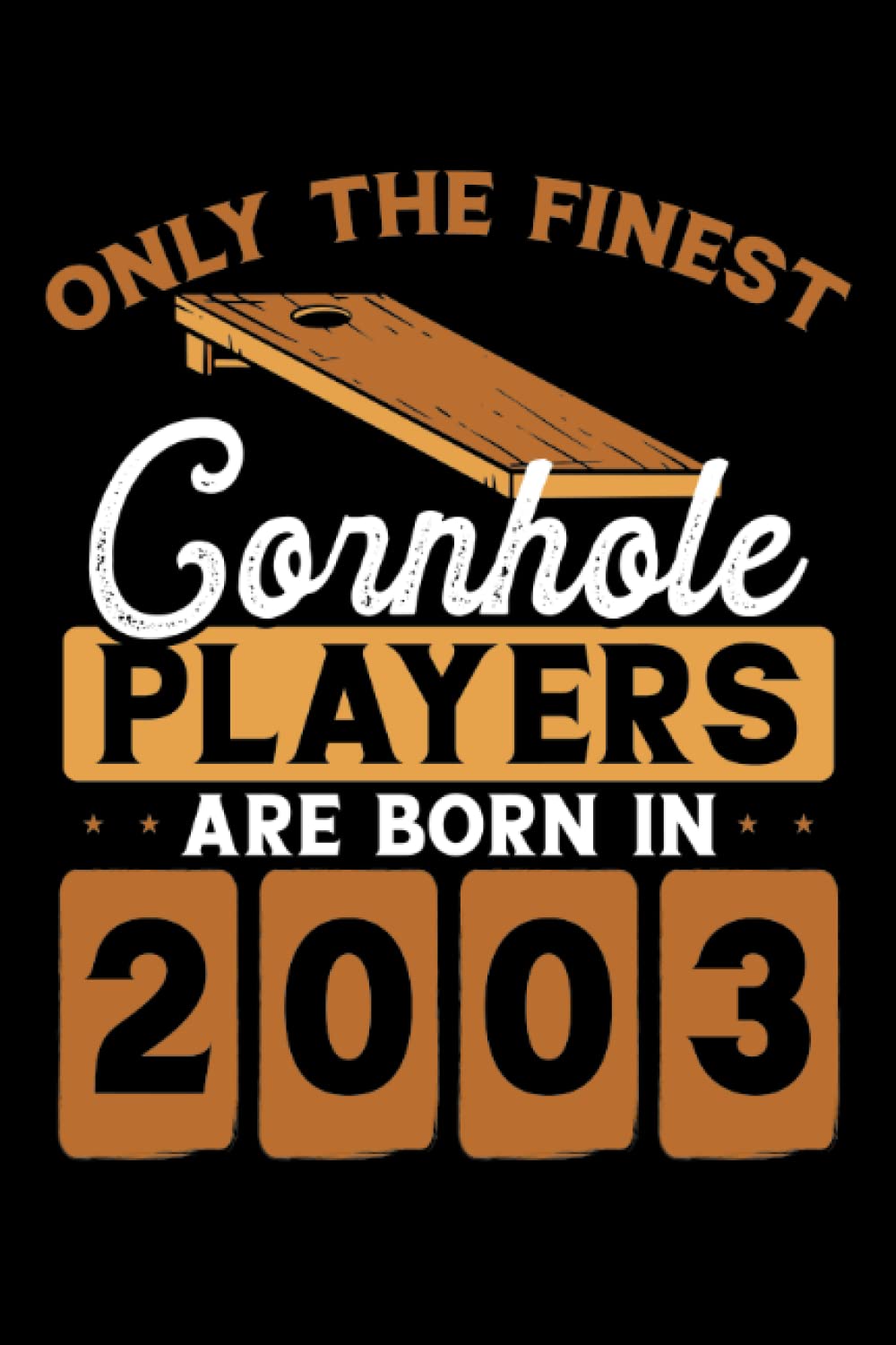 ler totalmente Cornhole players are born in 2003: Dot Grid Jounal ToDo Exercise Book or Diary 6" x 9" (15.24 x 22.86 cm) 120 pages