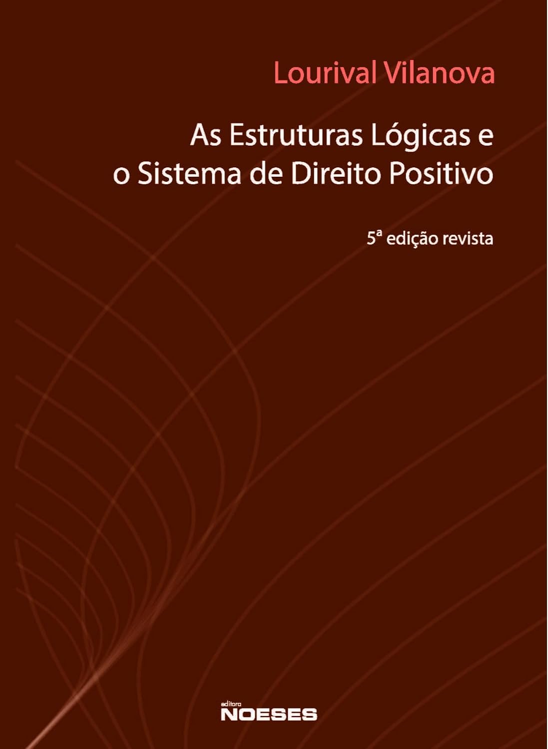 As Estruturas Lógicas e o Sistema de Direito Positivo
