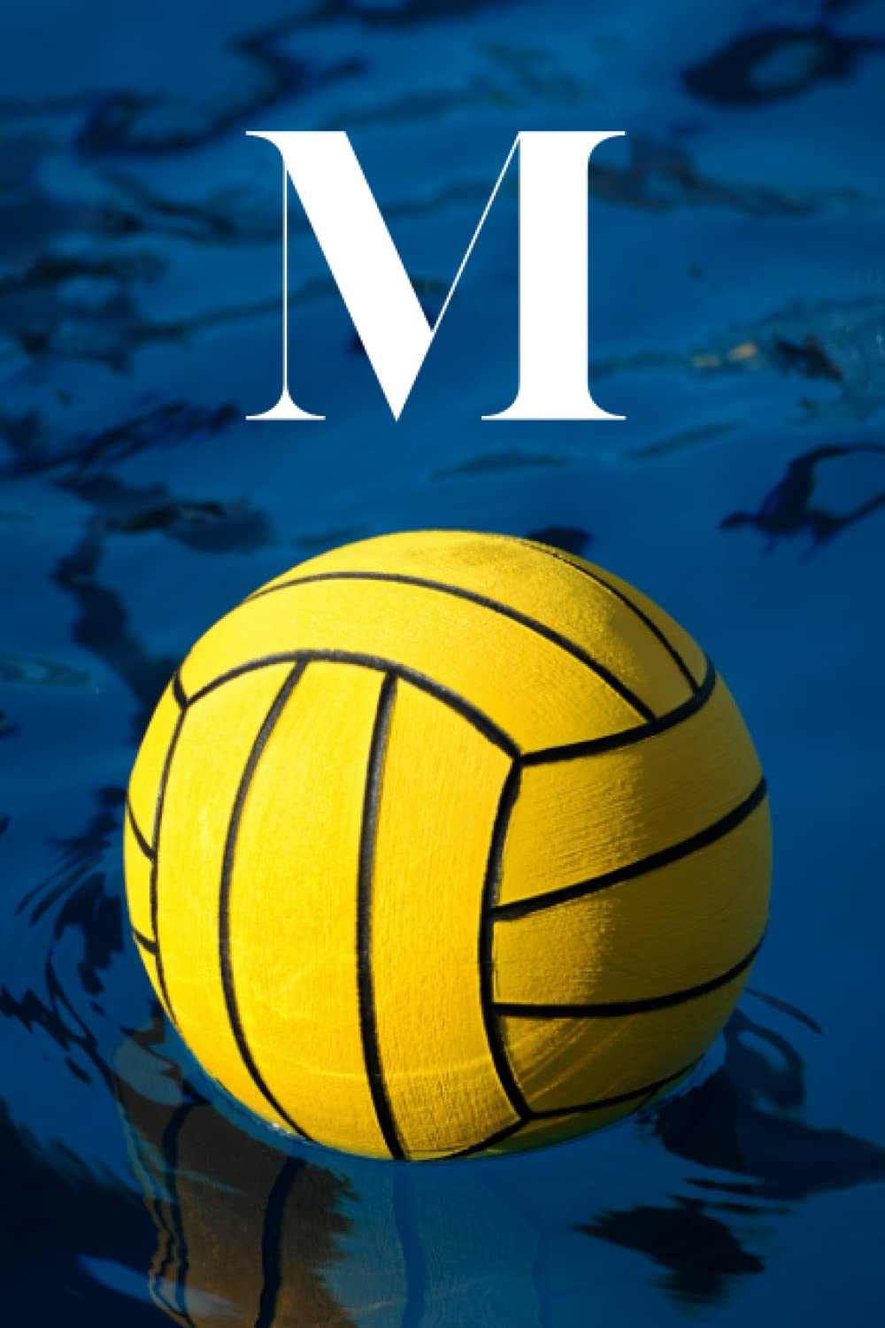 M: Water Polo Ball | Competitive Team Sport Themed Initial Monogram Letter "M" Notebook Personalized Name Lined Journal/Diary for Writing Notes | ... Gift Idea for Men, Women, Girls, Boys