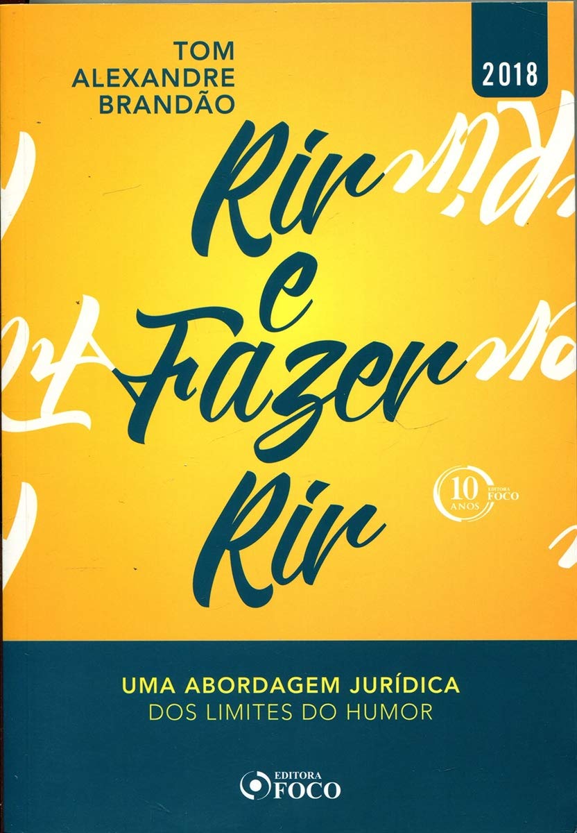 Rir e Fazer Rir. Uma Abordagem Jurídica dos Limites do Humor