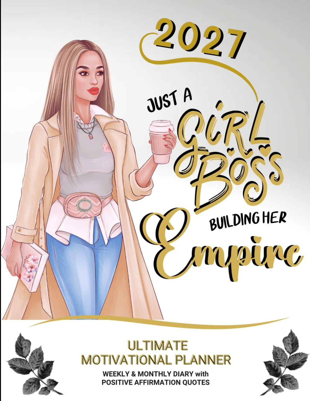 capítulo por capítulo baixar 2027 Ultimate Motivational Planner - Just a Girl Boss Building her Empire: Weekly & Monthly Diary with Positive Affirmation Quotes