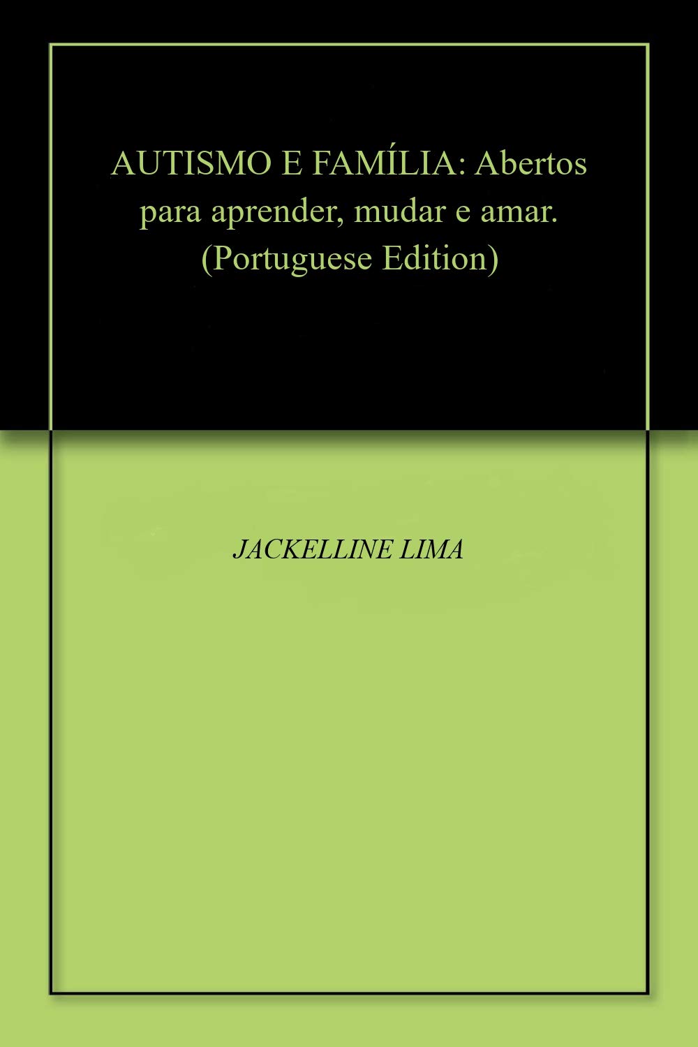 AUTISMO E FAMÍLIA: Abertos para aprender, mudar e amar. baixar livro de graça