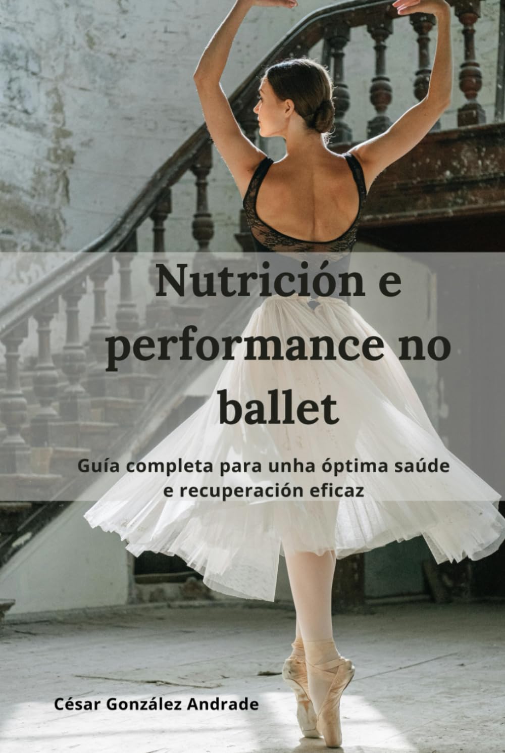 capítulo por capítulo baixar Nutrición e performance no ballet: Guía completa para unha óptima saúde e recuperación eficaz