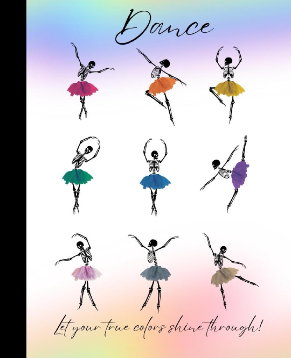 ler totalmente Dance—Let your true colors shine through!: Composition Notebook, 120 pages, college-ruled