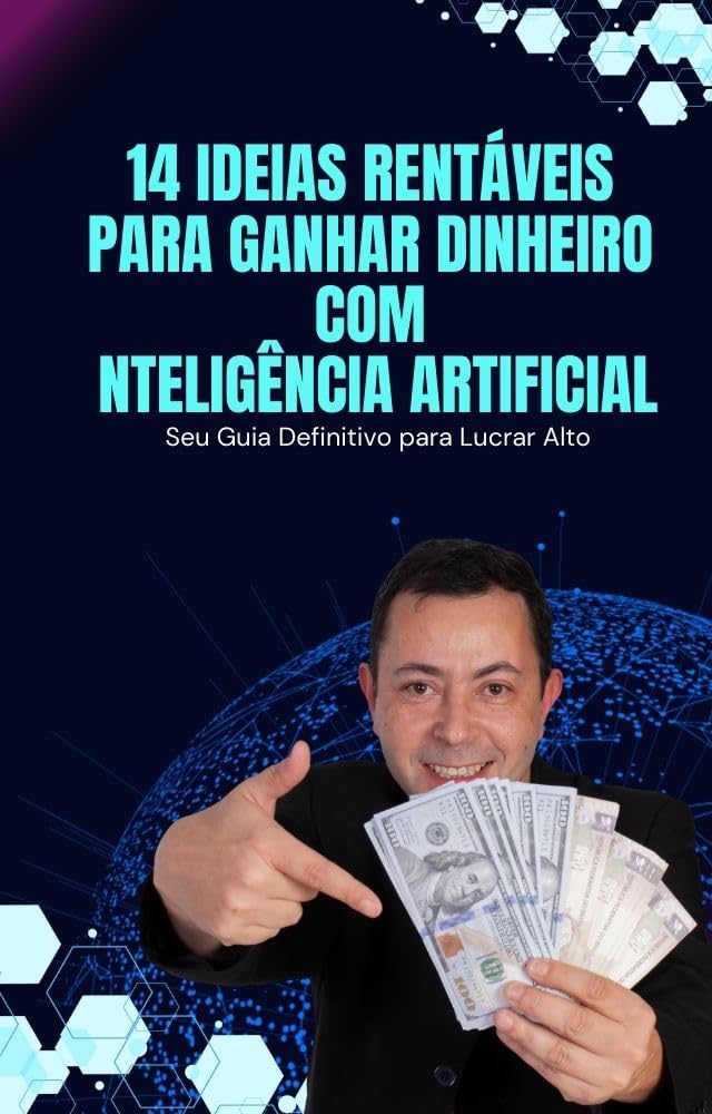 ler totalmente 14 Ideias Rentáveis para Ganhar Dinheiro com Inteligência Artificial