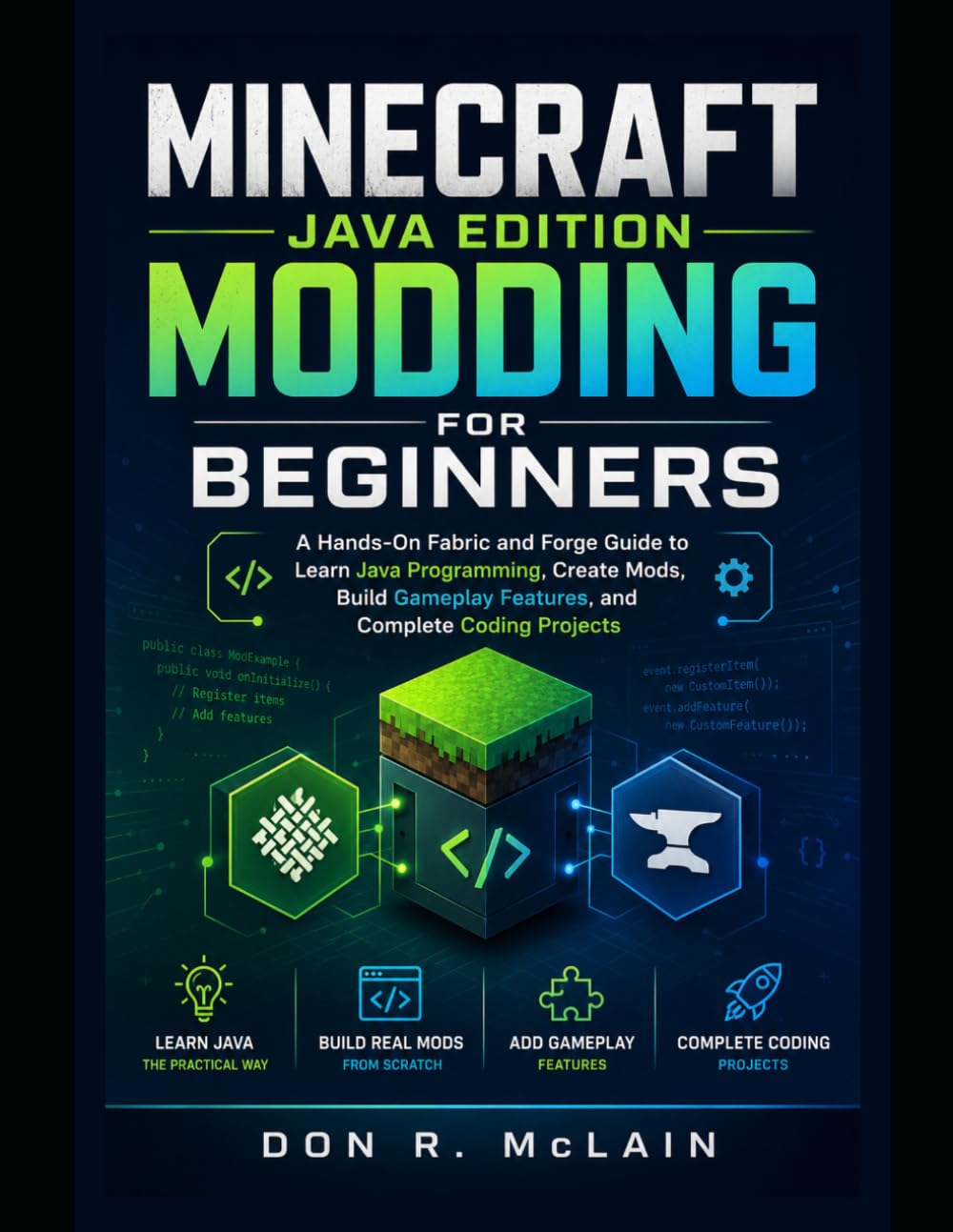 ler totalmente Minecraft Java Edition Modding for Beginners: A Hands-On Fabric and Forge Guide to Learn Java Programming, Create Mods, Build Gameplay Features, and Complete Coding Projects