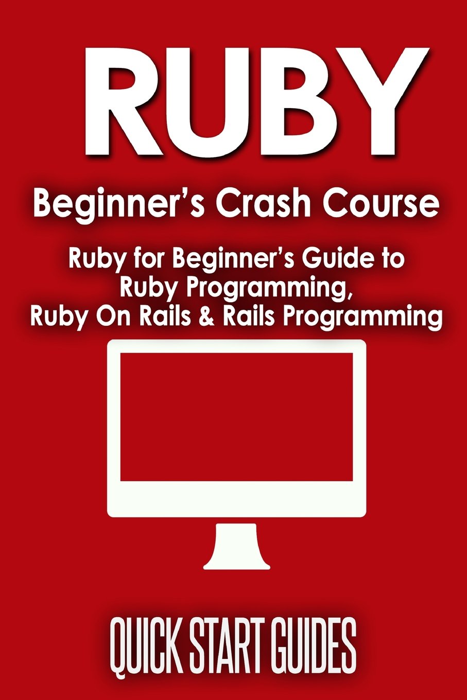 ler totalmente Ruby Beginner's Crash Course: Ruby for Beginner's Guide to Ruby Programming, Ruby on Rails & Rails Programming
