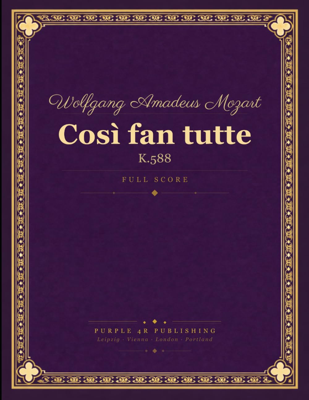 Mozart: Così fan tutte, K. 588 - Complete Full Score (Opera Buffa in Two Acts) baixar o livro de graça