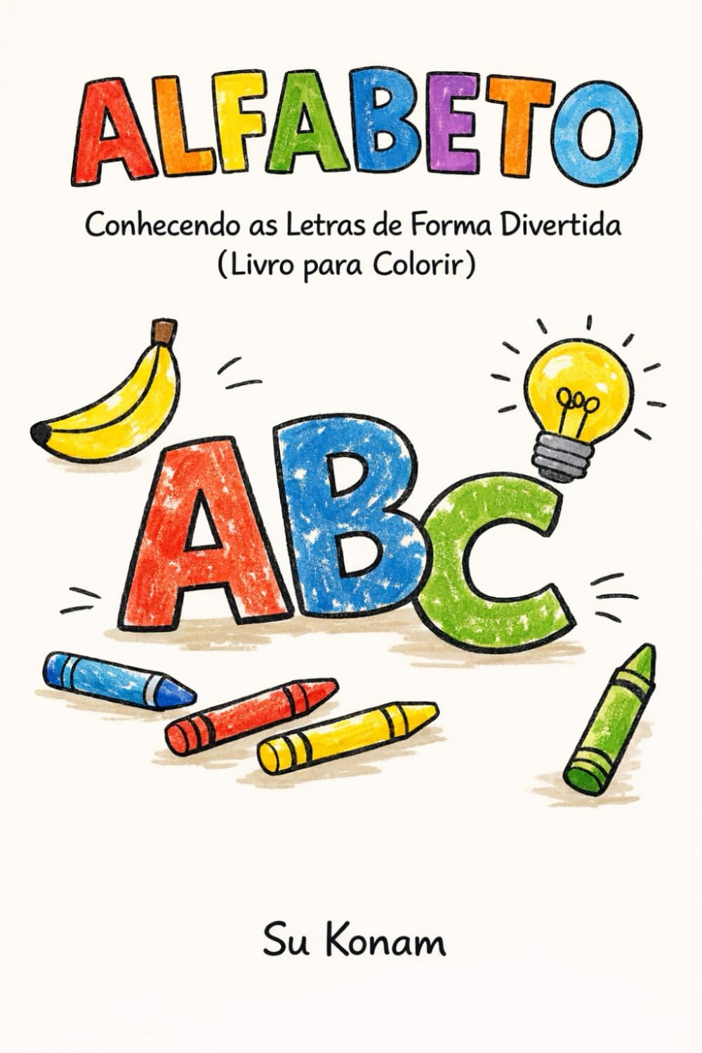 ler totalmente Alfabeto: Conhecendo as Letras de Forma Divertida (Livro para Colorir) (Portuguese Edition)