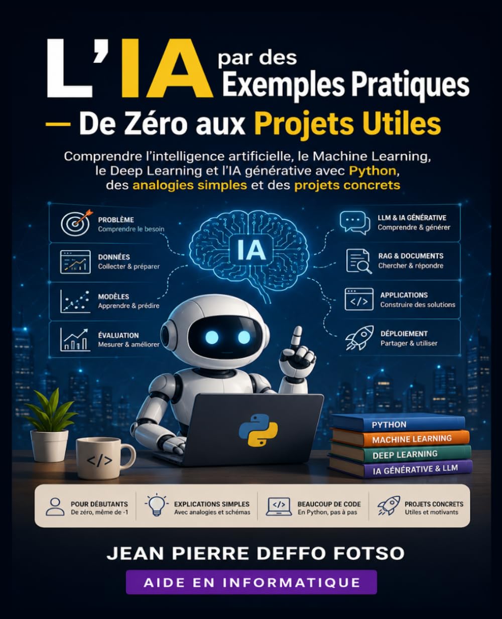 L’IA par des Exemples Pratiques De Zéro aux Projets Utiles: Comprendre l’intelligence artificielle, le Machine Learning, le Deep Learning et l’IA... Tête La Collection Pratique) (French Edition) baixar o livro de graça