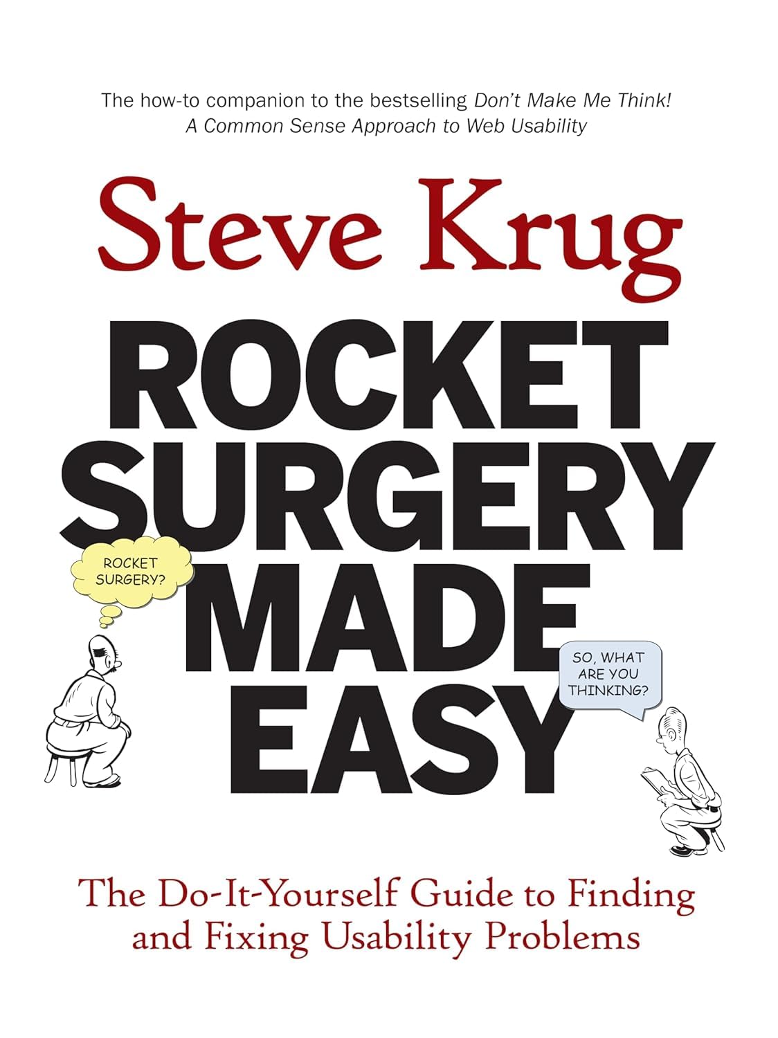 Rocket Surgery Made Easy: The Do-It-Yourself Guide to Finding and Fixing Usability Problems baixar livro de graça