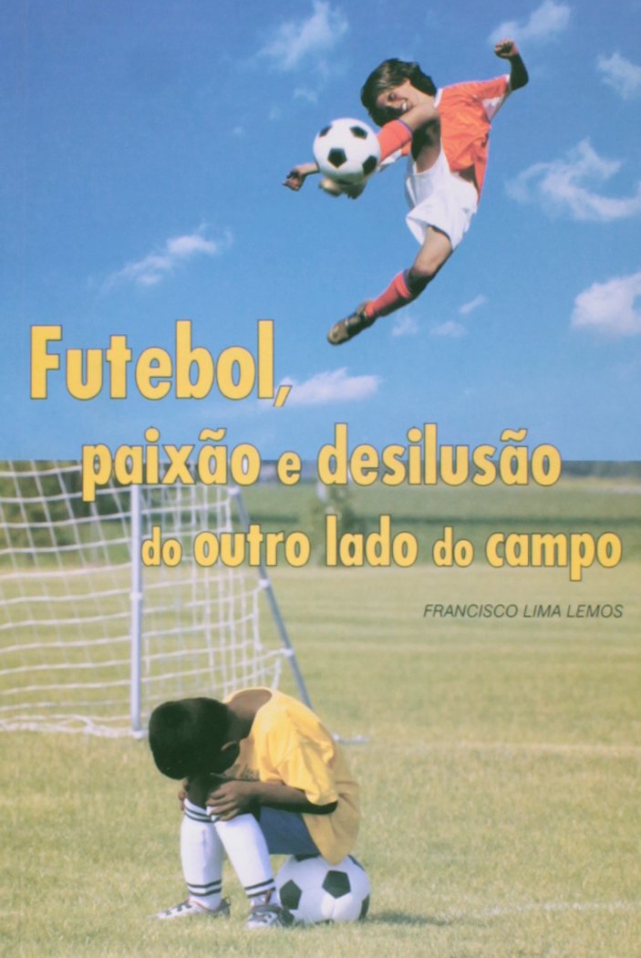 Futebol, Paixão e Desilusão do Outro Lado do Campo baixar o livro de graça