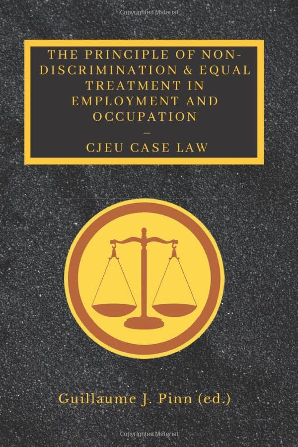 The principle of non-discrimination & equal treatment in employment and occupation – CJEU case law baixar o livro de graça