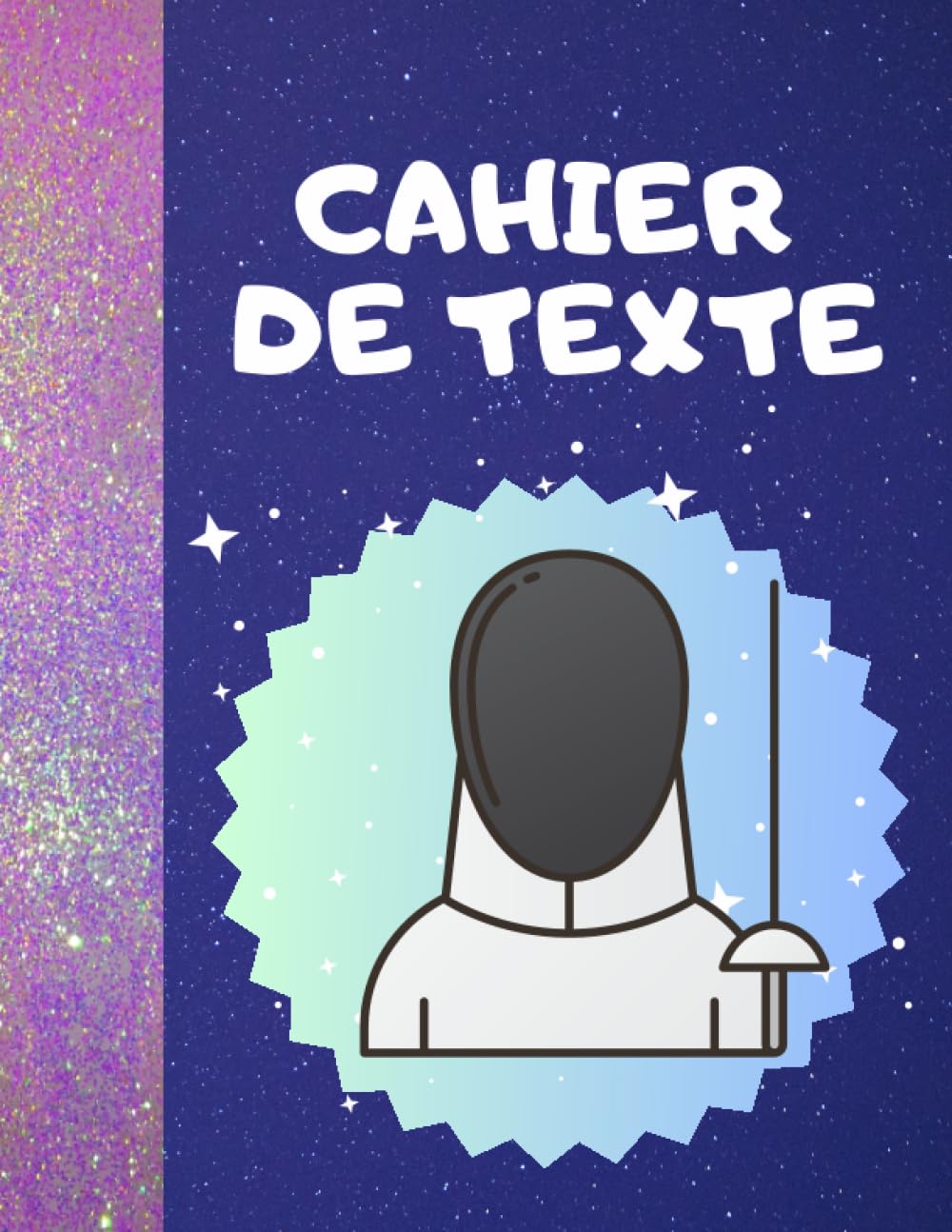 ler totalmente Cahier de texte: thème ESCRIME, 107 pages au total avec quelques illustrations, convient pour enfants du primaire, collège, servira pour noter les devoirs et leçons (French Edition)