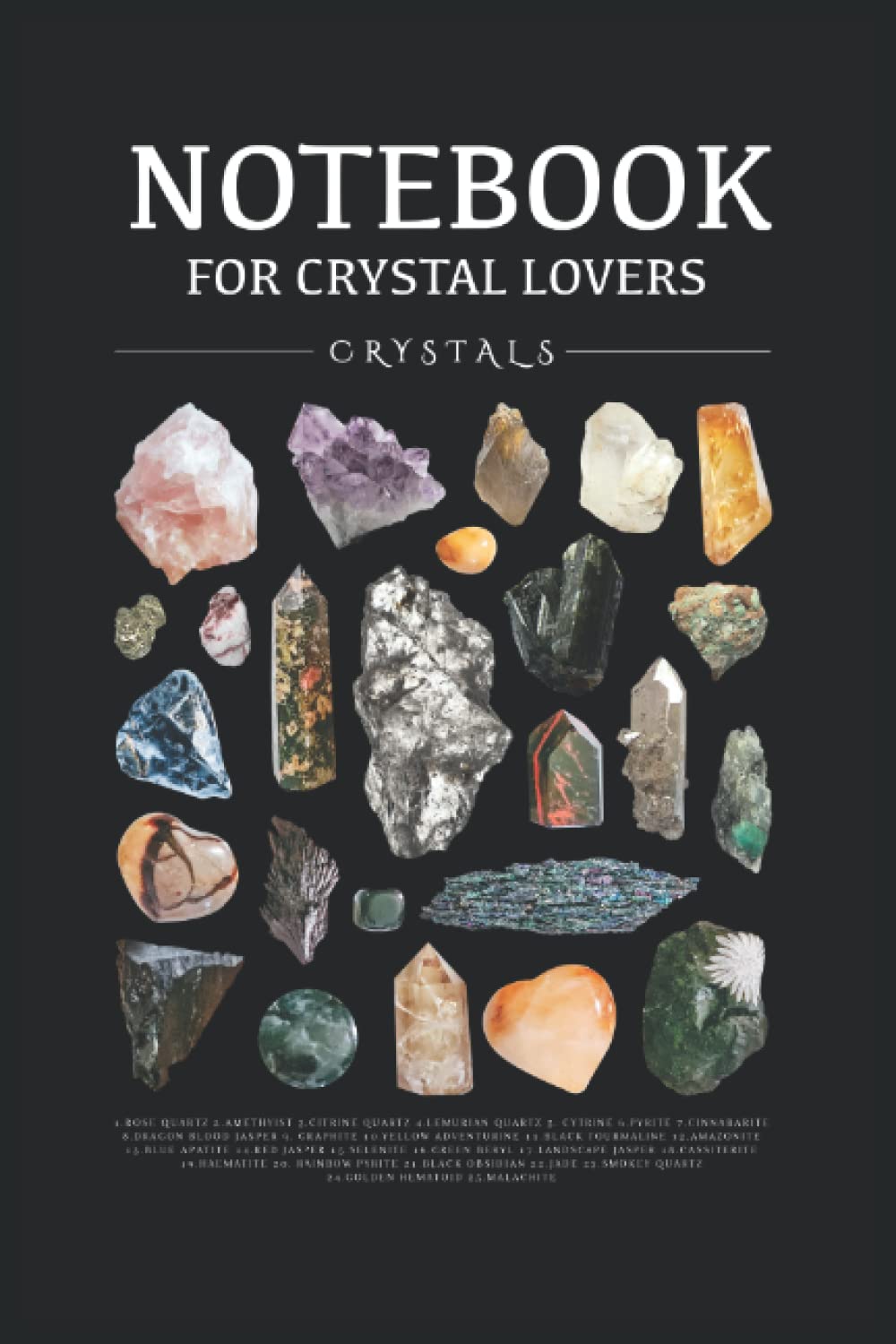 Notebook for Crystal Lovers Crystals: Notebook 120 pages, size 15.24 x 22.86 cm