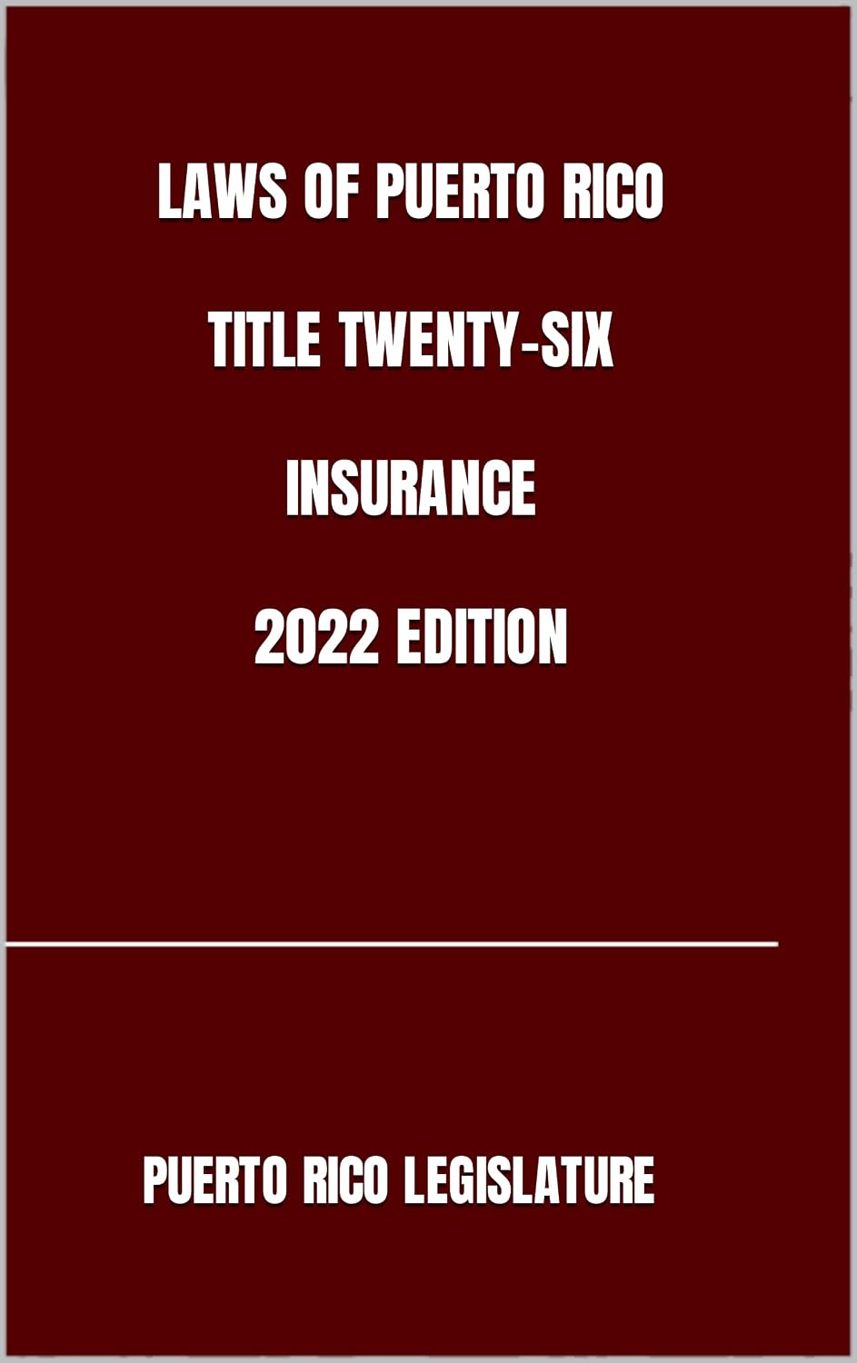 LAWS OF PUERTO RICO TITLE TWENTY-SIX INSURANCE 2022 EDITION (English Edition) baixar livro de graça