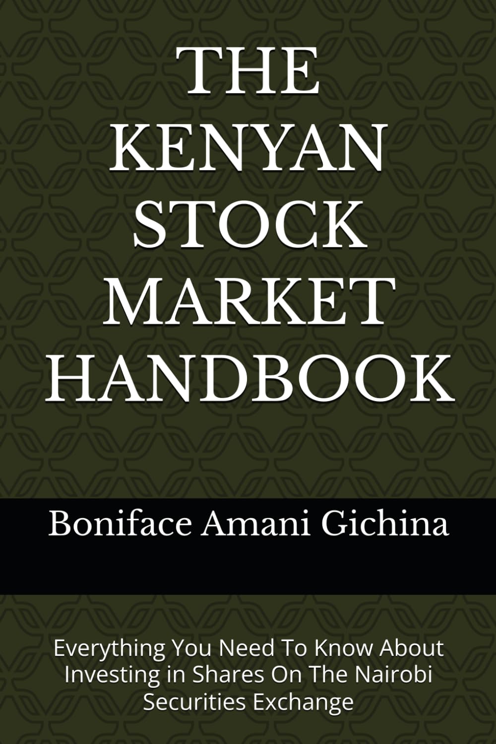 capítulo por capítulo baixar THE KENYAN STOCK MARKET HANDBOOK: Everything You Need To Know About Investing in Shares On The Nairobi Securities Exchange