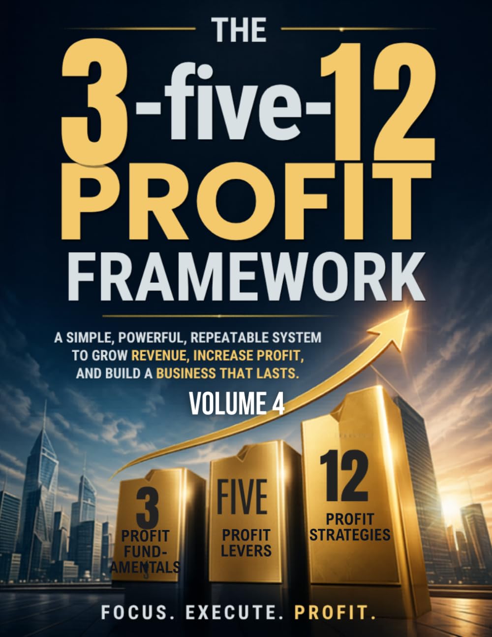 capítulo por capítulo baixar The 3-5-12 Profit Framework: The Small Business Profit Workbook for Contractors and Tradesmen Who Want to Keep More of What They Earn - Volume 4