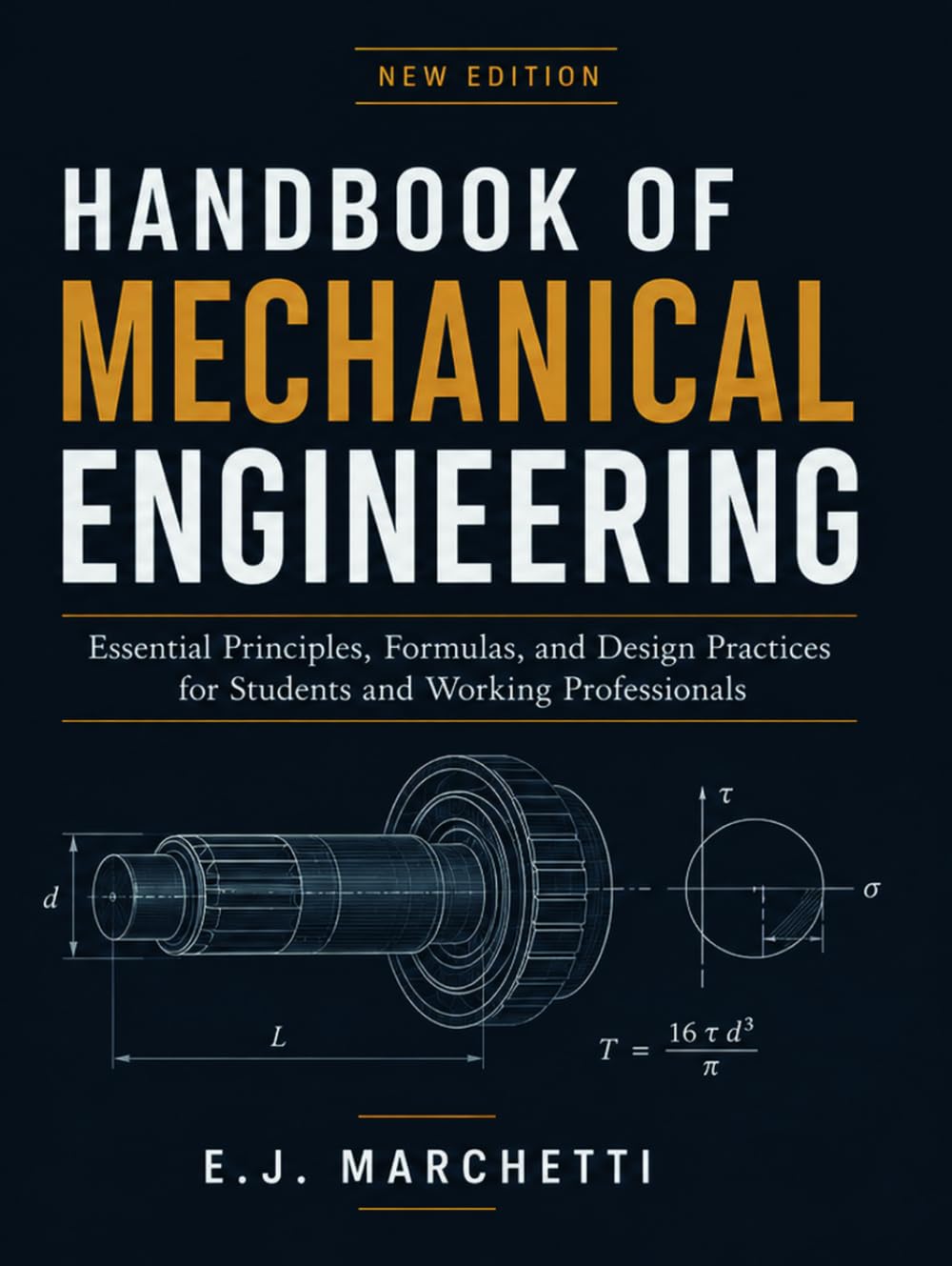 HANDBOOK OF MECHANICAL ENGINEERING: Essential Principles, Formulas, and Design Practices for Students and Working Professionals baixar o livro de graça