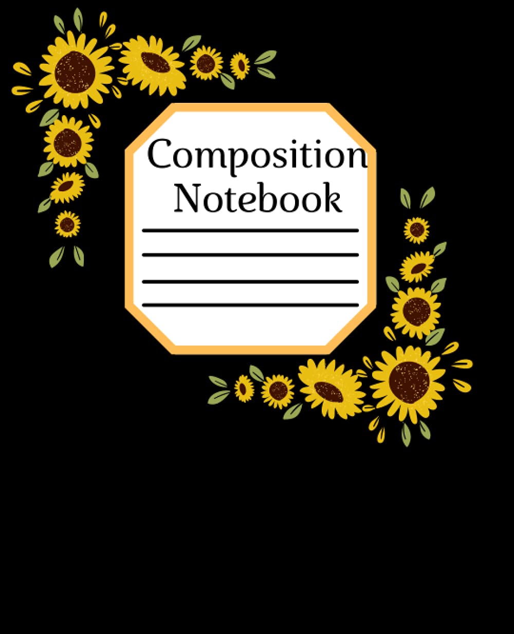 Composition Notebook: College Ruled Sunflowers Pattern Notebook 110 Pages, Perfect for men, women. Sunflowers Pattern Notebook - 7.5" X 9.25 - Wide Ruled - Soft Cover - Matte Finish baixar livro de graça