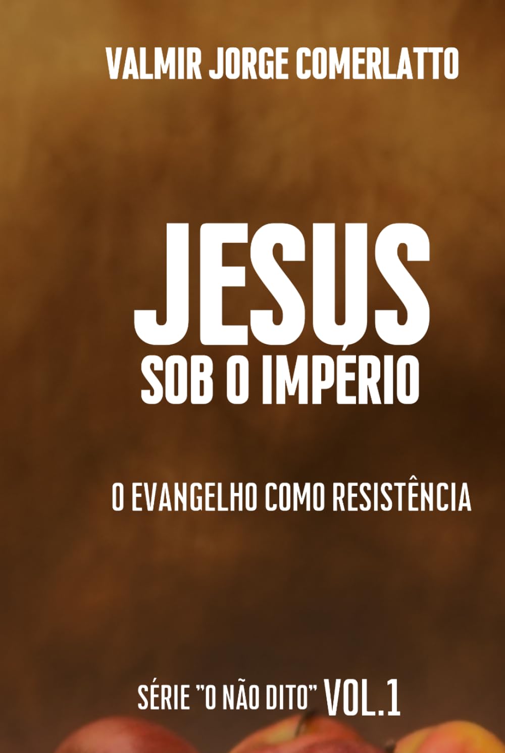 JESUS SOB O IMPÉRIO: O Evangelho Como Resistência (O NÃO DITO) (Portuguese Edition) baixar o livro de graça